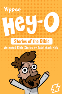 Hey O Stories of the Bible by Saddleback Kids