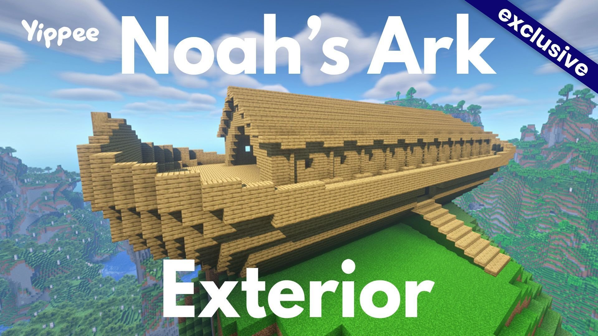 Minecraft build of Noah's Ark exterior, a large wooden ship with a ramp, from an exclusive Yippee Minecraft World Building show
